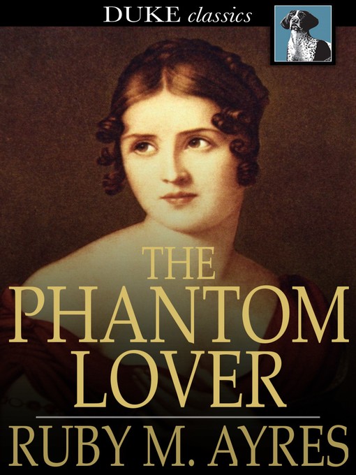 Title details for The Phantom Lover by Ruby M. Ayres - Wait list